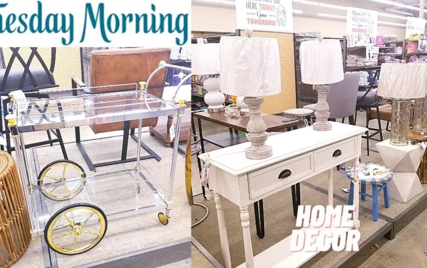 Tuesday Morning Home Decor